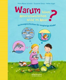 Abbildung von Schmitt / Orosz | Warum leben Meerschweinchen nicht im Meer? | 1. Auflage | 2020 | beck-shop.de