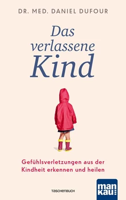 Abbildung von Dufour | Das verlassene Kind | 1. Auflage | 2020 | beck-shop.de