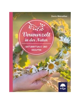 Abbildung von Weirather | Verwurzelt in der Natur | 1. Auflage | 2020 | beck-shop.de