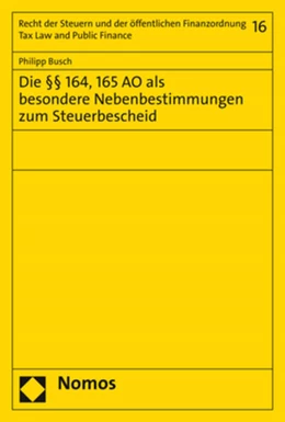 Abbildung von Busch | Die §§ 164, 165 AO als besondere Nebenbestimmungen zum Steuerbescheid | 1. Auflage | 2019 | 16 | beck-shop.de