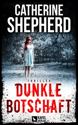 Abbildung von Shepherd | Dunkle Botschaft: Thriller | 1. Auflage | 2019 | beck-shop.de