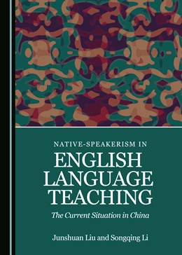 Abbildung von Liu / Li | Native-speakerism in English Language Teaching | 1. Auflage | 2019 | beck-shop.de