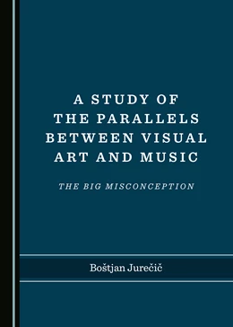 Abbildung von Jurecic | A Study of the Parallels between Visual Art and Music | 1. Auflage | 2019 | beck-shop.de