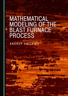 Abbildung von Dmitriev | Mathematical Modeling of the Blast Furnace Process | 1. Auflage | 2019 | beck-shop.de