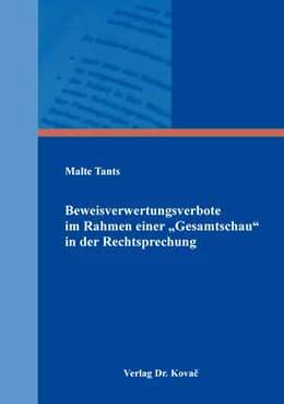 Abbildung von Tants | Beweisverwertungsverbote im Rahmen einer „Gesamtschau“ in der Rechtsprechung | 1. Auflage | 2020 | 25 | beck-shop.de