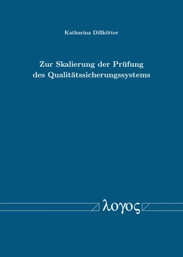 Abbildung von Dillkötter | Zur Skalierung der Prüfung des Qualitätssicherungssystems | 1. Auflage | 2019 | beck-shop.de