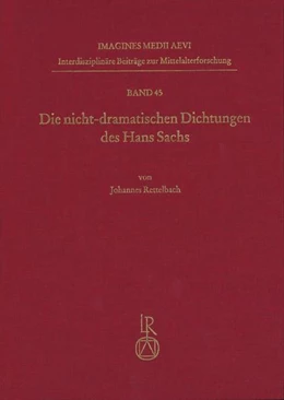 Abbildung von Rettelbach | Die nicht-dramatischen Dichtungen des Hans Sachs | 1. Auflage | 2019 | beck-shop.de