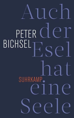 Abbildung von Bichsel / Mazenauer | Auch der Esel hat eine Seele | 1. Auflage | 2020 | beck-shop.de