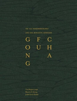 Abbildung von Wagner Lange / Grünig | GONG FU CHA | 1. Auflage | 2019 | beck-shop.de