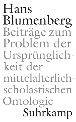 Abbildung von Blumenberg / Dahlke | Beiträge zum Problem der Ursprünglichkeit der mittelalterlich-scholastischen Ontologie | 1. Auflage | 2020 | beck-shop.de