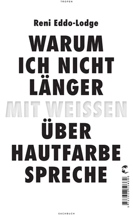 Abbildung von Eddo-Lodge | Warum ich nicht länger mit Weißen über Hautfarbe spreche | 1. Auflage | 2020 | beck-shop.de