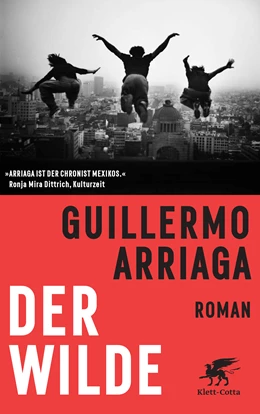 Abbildung von Arriaga | Der Wilde | 1. Auflage | 2020 | beck-shop.de