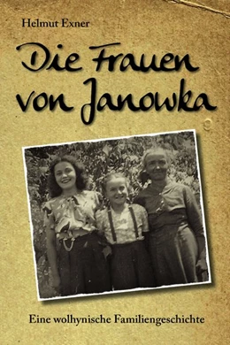Abbildung von Exner | Die Frauen von Janowka | 2. Auflage | 2019 | beck-shop.de