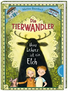 Abbildung von Baumbach | Die Tierwandler 1: Unser Lehrer ist ein Elch | 1. Auflage | 2020 | beck-shop.de