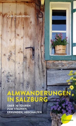 Abbildung von Heugl | Almwanderungen in Salzburg | 1. Auflage | 2020 | beck-shop.de