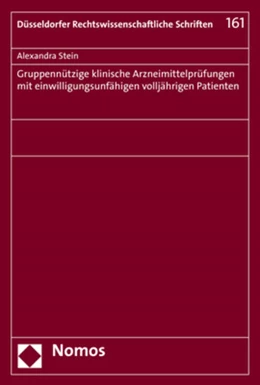 Abbildung von Stein | Gruppennützige klinische Arzneimittelprüfungen mit einwilligungsunfähigen volljährigen Patienten | 1. Auflage | 2019 | 161 | beck-shop.de