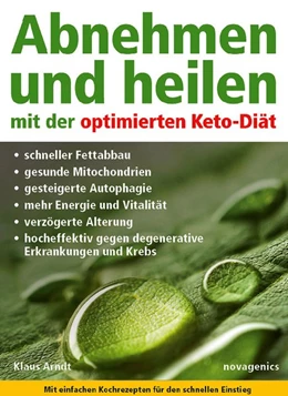Abbildung von Arndt | Abnehmen und heilen mit der optimierten Keto-Diät | 1. Auflage | 2019 | beck-shop.de