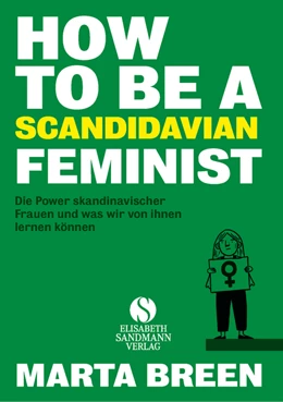 Abbildung von Breen | How To Be A Feminist - Die Power skandinavischer Frauen und was wir von ihnen lernen können | 1. Auflage | 2020 | beck-shop.de