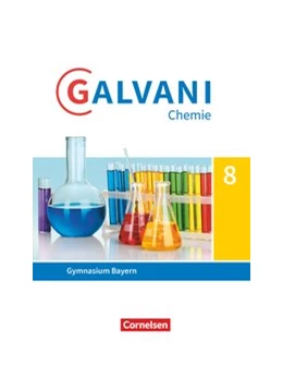 Abbildung von Frese / Kraus | Galvani - Chemie für Gymnasien - Ausgabe B - Für naturwissenschaftlich-technologische Gymnasien in Bayern - Neubearbeitung - 8. Jahrgangsstufe | 1. Auflage | 2020 | beck-shop.de