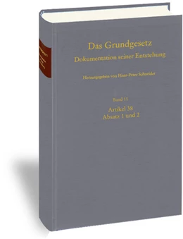 Abbildung von Schneider / Kramer | Das Grundgesetz. Dokumentation seiner Entstehung / Band 11: Vor Artikel 38, Artikel 38 Absatz 1 Satz 1, Absatz 1 Satz 2, Absatz 2 und gestrichener Artikel 18 | 1. Auflage | 2019 | beck-shop.de