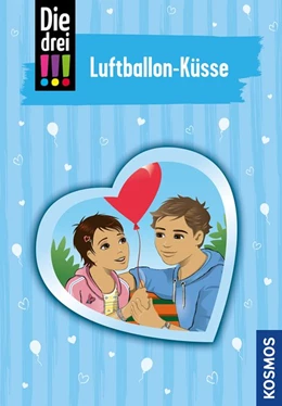 Abbildung von Heger | Die drei !!!, 84, Luftballon-Küsse | 1. Auflage | 2020 | beck-shop.de