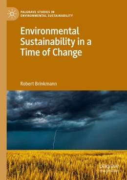 Abbildung von Brinkmann | Environmental Sustainability in a Time of Change | 1. Auflage | 2019 | beck-shop.de