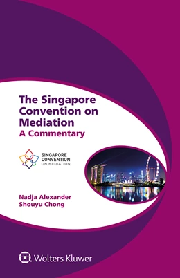 Abbildung von Alexander / Chong | The Singapore Convention on Mediation | 1. Auflage | 2019 | beck-shop.de
