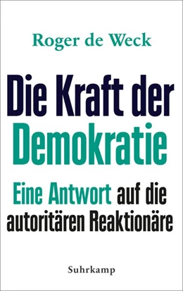 Abbildung von Weck | Die Kraft der Demokratie | 1. Auflage | 2020 | beck-shop.de