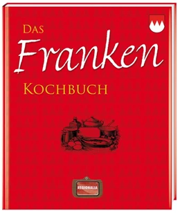 Abbildung von Das Franken Kochbuch | 1. Auflage | 2019 | beck-shop.de