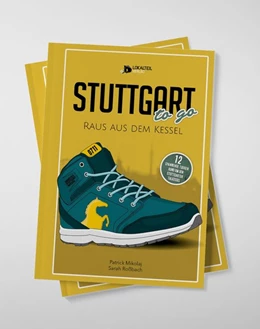 Abbildung von Patrick / Roßbach | Stuttgart To Go - Raus Aus Dem Kessel | 2. Auflage | 2019 | beck-shop.de