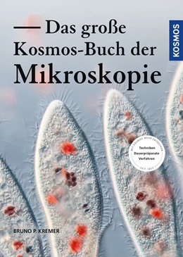 Abbildung von Kremer | Das große Kosmos-Buch der Mikroskopie | 4. Auflage | 2020 | beck-shop.de