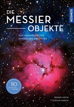 Abbildung von Koch / Korth | Die Messier-Objekte | 2. Auflage | 2020 | beck-shop.de