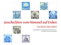 Abbildung von Adam / Renz | Geschichten vom Himmel auf Erden | 1. Auflage | 2019 | beck-shop.de