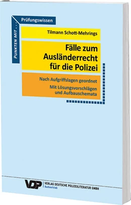 Abbildung von Schott-Mehrings | Fälle zum Ausländerrecht für die Polizei | 1. Auflage | 2019 | beck-shop.de