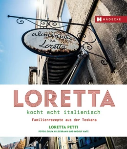 Abbildung von Petti | Loretta kocht echt italienisch | 1. Auflage | 2019 | beck-shop.de