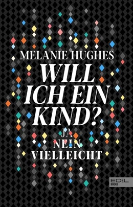 Abbildung von Hughes | Will ich ein Kind? | 1. Auflage | 2020 | beck-shop.de