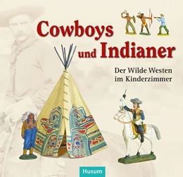 Abbildung von Asschenfeldt / Pelc | Cowboys und Indianer | 1. Auflage | 2019 | beck-shop.de