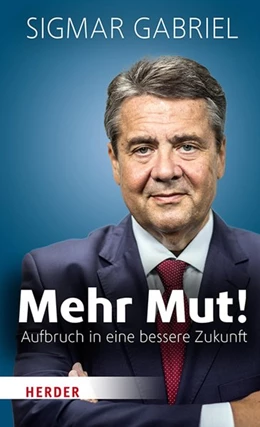 Abbildung von Gabriel | Mehr Mut! | 1. Auflage | 2020 | beck-shop.de