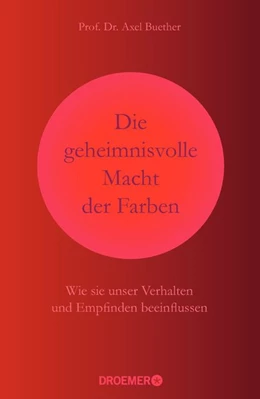 Abbildung von Buether | Die geheimnisvolle Macht der Farben | 1. Auflage | 2020 | beck-shop.de