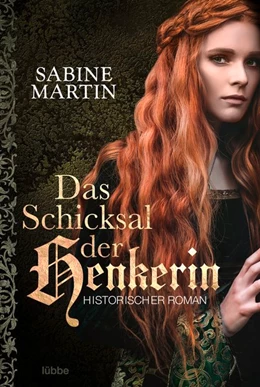 Abbildung von Martin | Das Schicksal der Henkerin | 1. Auflage | 2020 | beck-shop.de