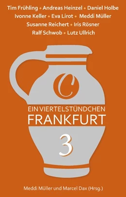 Abbildung von Müller / Rösner | Ein Viertelstündchen Frankfurt - Band 3 | 1. Auflage | 2019 | beck-shop.de