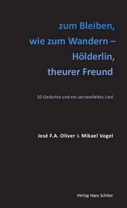 Abbildung von Oliver / Vogel | zum Bleiben, wie zum Wandern - Hölderlin, theurer Freund | 1. Auflage | 2020 | beck-shop.de