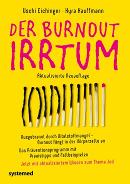 Abbildung von Eichinger / Kauffmann | Der Burnout-Irrtum | 1. Auflage | 2019 | beck-shop.de