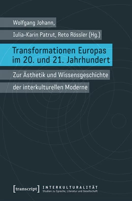 Abbildung von Johann / Patrut | Transformationen Europas im 20. und 21. Jahrhundert | 1. Auflage | 2019 | beck-shop.de