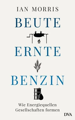 Abbildung von Morris | Beute, Ernte, Öl | 1. Auflage | 2020 | beck-shop.de