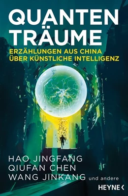 Abbildung von Jingfang / Chen | Quantenträume | 1. Auflage | 2020 | beck-shop.de