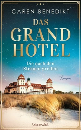 Abbildung von Benedikt | Das Grand Hotel - Die nach den Sternen greifen | 1. Auflage | 2020 | beck-shop.de