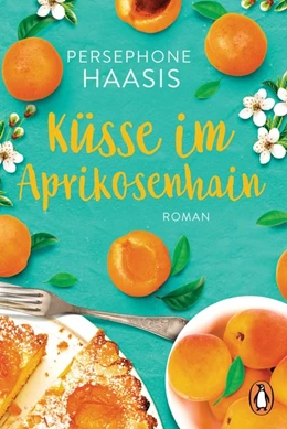 Abbildung von Haasis | Küsse im Aprikosenhain | 1. Auflage | 2020 | beck-shop.de