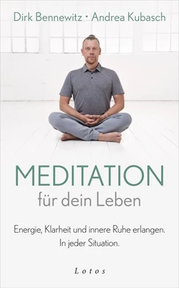 Abbildung von Bennewitz / Kubasch | Meditation für dein Leben | 1. Auflage | 2020 | beck-shop.de