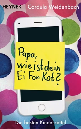 Abbildung von Weidenbach | Papa, wie ist dein Ei Fon Kot? | 1. Auflage | 2020 | beck-shop.de